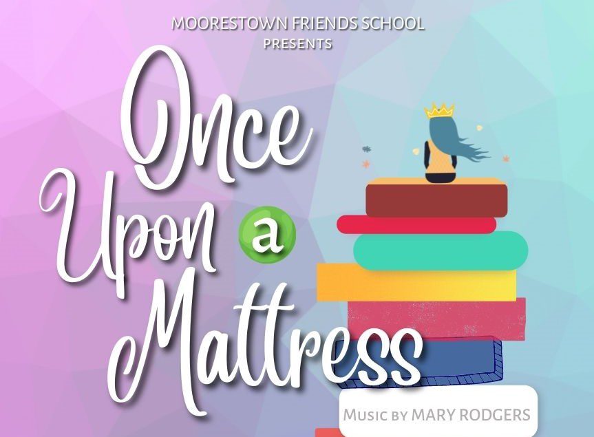 MFS Theatre Presents ​​​​​​​Once Upon A Mattress!